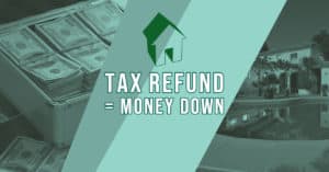 Tax Refunds Buy Homes